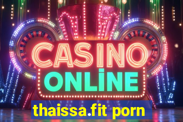 thaissa.fit porn